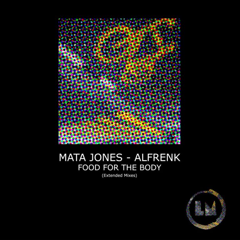 Mata Jones, Alfrenk - Food for the Body (Extended Mixes) [LPS301D]